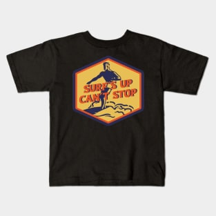 Surf's up can't stop Kids T-Shirt